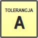 Piktogram - Tolerancja: A